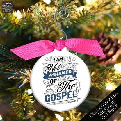 Romans 1 16 - Religious Ornaments, Christmas, I Am Not Ashamed