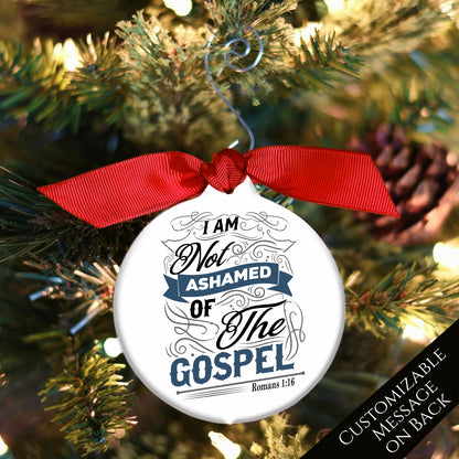 Romans 1 16 - Religious Ornaments, Christmas, I Am Not Ashamed