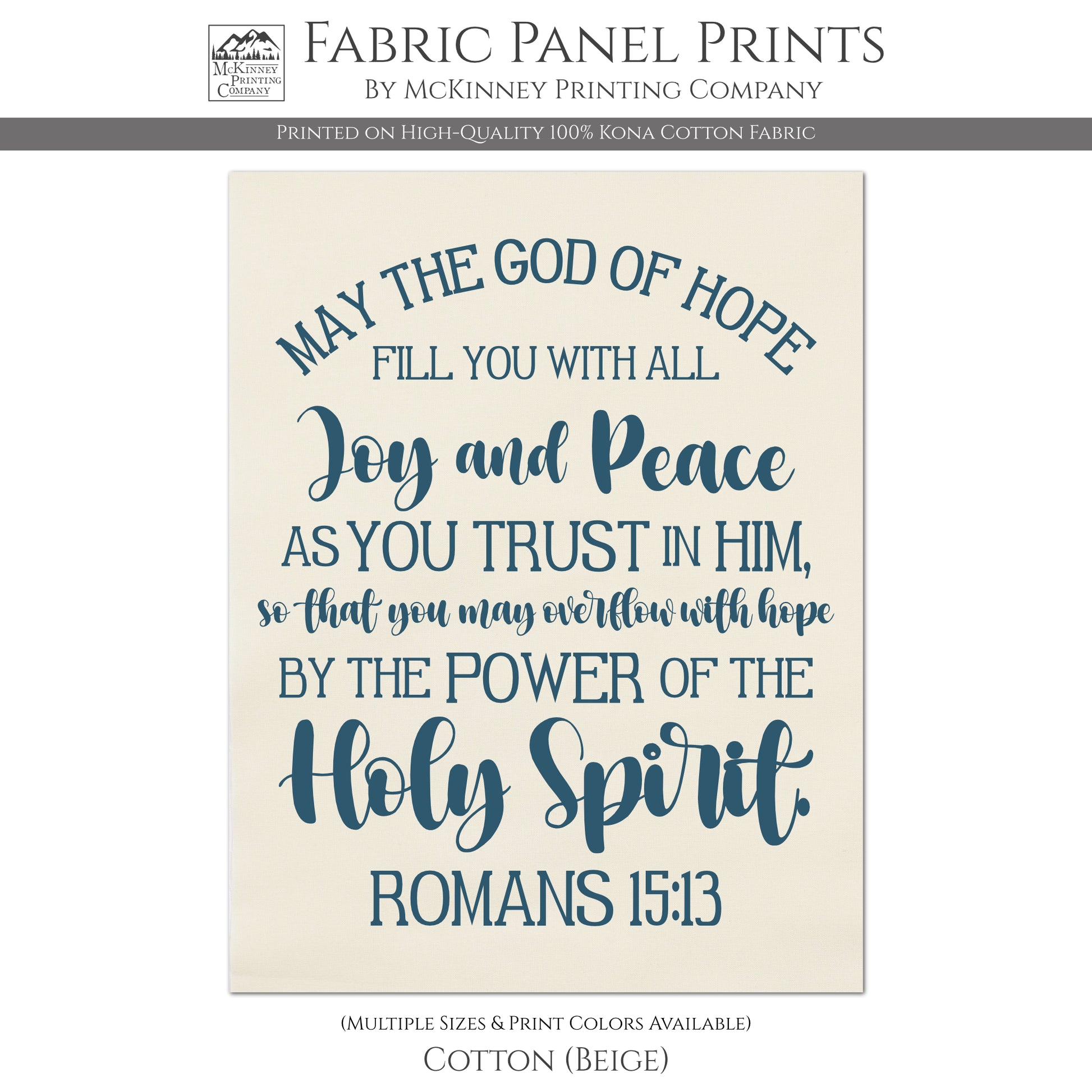 Romans 5:13 - May the God of hope fill you with all joy and peace as you trust in Him, so that you may overflow with hope by the power of the Holy Spirit - Romans 15:13 - Fabric Panel Print, Quilt Block - Cotton