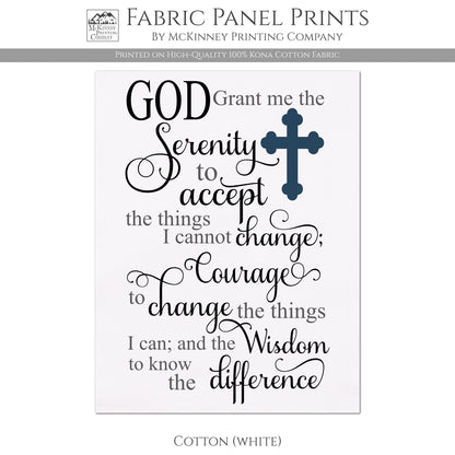 God grant me the serenity to accept the things I cannot change; courage to change the things I can; and the wisdom to know the difference - Serenity Prayer, Fabric Panel Print - Cotton, White