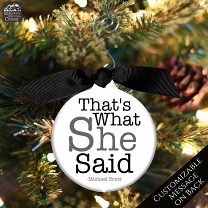 The Office TV Show - Christmas Ornament, That's What She Said, Quote