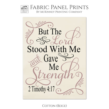2 Timothy 4:17, But the Lord Stood With Me and Gave Me Strength