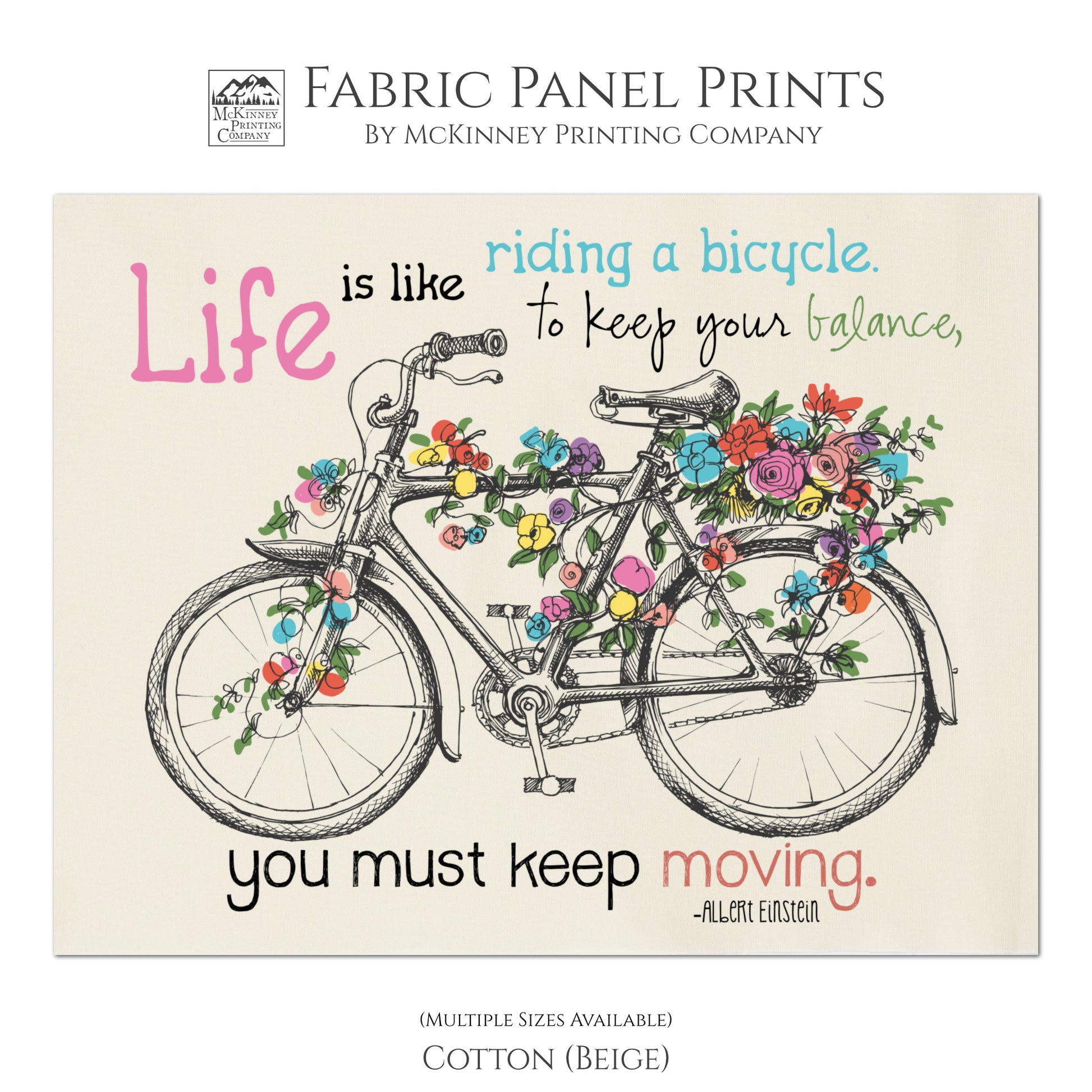 Inspirational Fabric - Albert Einstein Quotes About Life, Cotton Quilt Block, Wall Art, Bike and Flowers - Life is like riding a bicycle.  To keep your balance, you must keep moving - Cotton