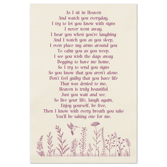 As I Sit In Heaven and watch you everyday, I try to let you know with signs I never went away -  Sympathy Gift, Memory Pillow, Poem Large Print Fabric