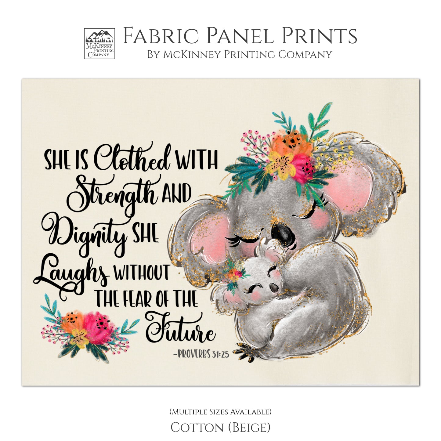 She is clothed with strength and dignity, she laughs without the fear of the future. - Proverbs 31:25 - Baby Fabric Panels, Quilt Block, Fabric Panel Print - Cotton