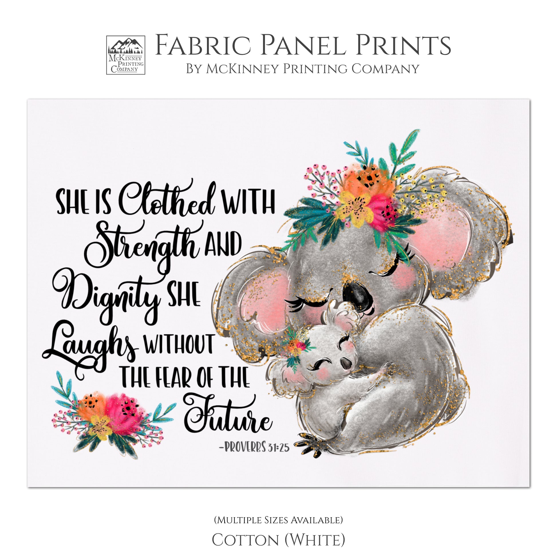 She is clothed with strength and dignity, she laughs without the fear of the future. - Proverbs 31:25 - Baby Fabric Panels, Quilt Block, Fabric Panel Print - Cotton, White