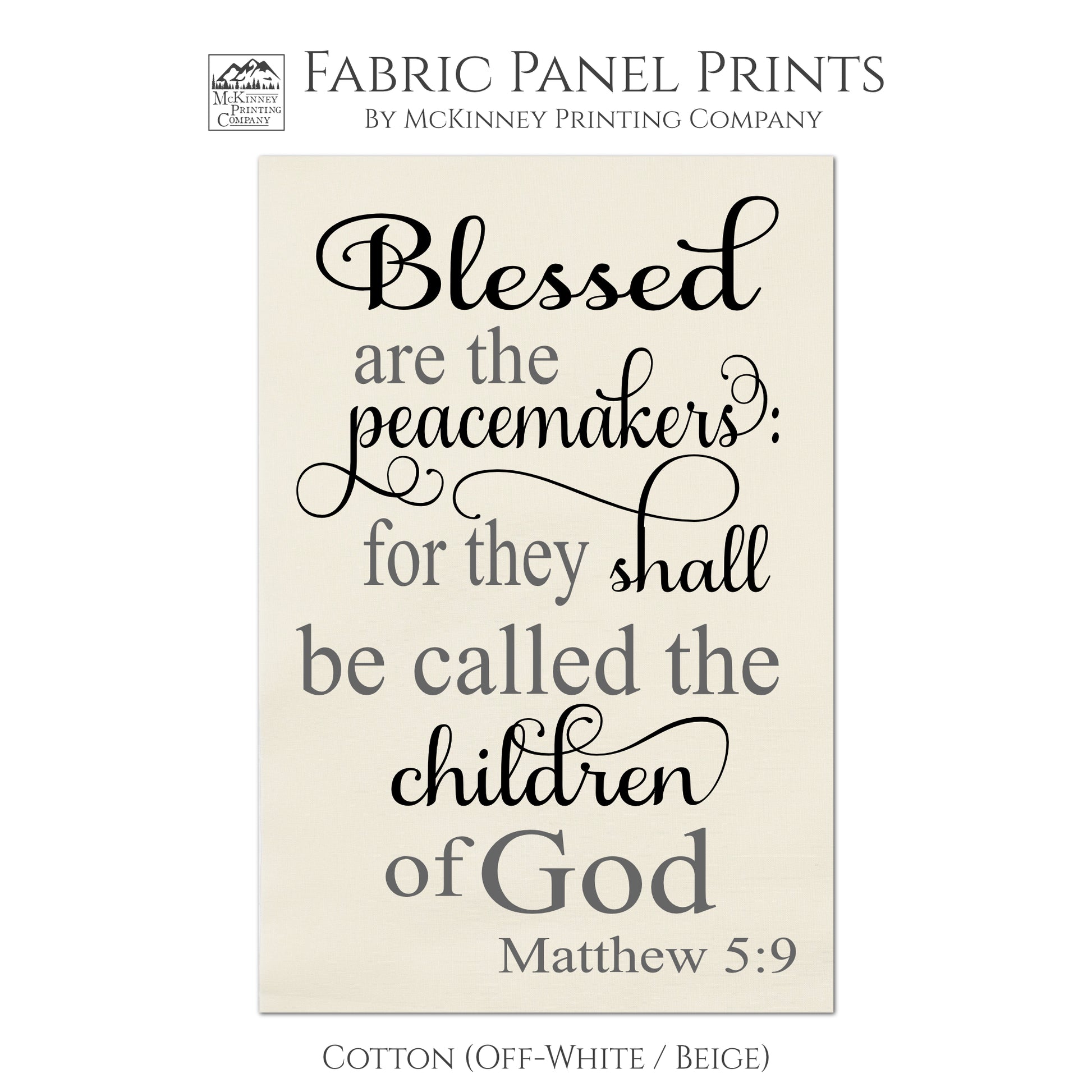 Blessed are the peacemakers: for they shall be called the children of God. - Matthew 5 9, Scripture Fabric, Quilt Block, Religious Fabric - Cotton