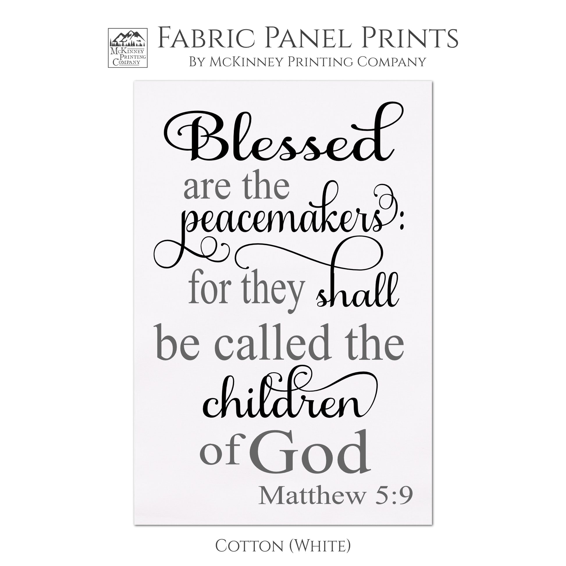 Blessed are the peacemakers: for they shall be called the children of God. - Matthew 5 9, Scripture Fabric, Quilt Block, Religious Fabric - Cotton, White