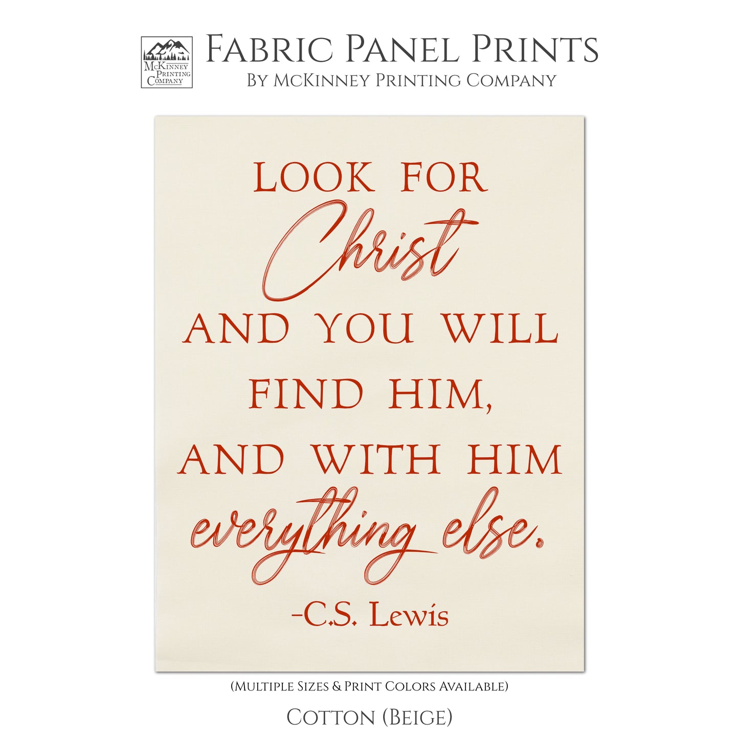 Look for Christ and you will find him, and with him everything else - CS Lewis Print, Fabric Panel, Wall Art, Quilt, Sewing - Cotton