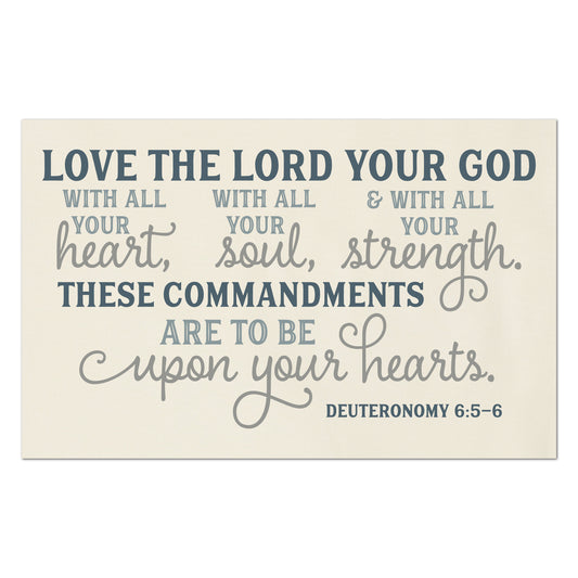 Love the Lord you God with all your heart, with all your soul and with all your strength.  These commandments are to be written upon your hearts - Deuteronomy 6:5 -  Scripture Fabric, Christian, Bible Verse, Quilting, Quilt