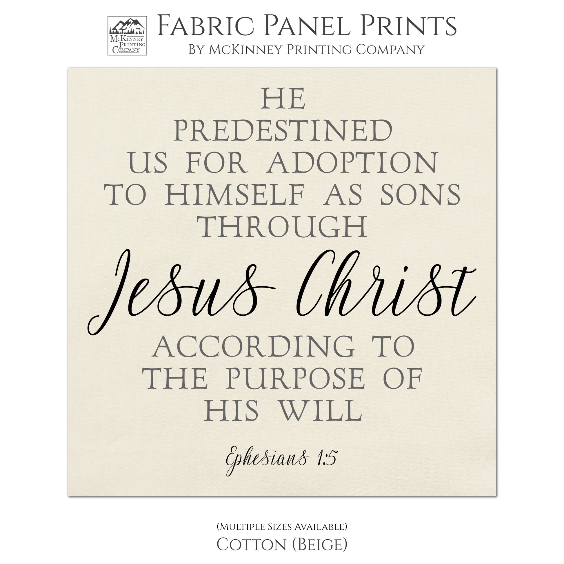He predestined us for adoption to Himself as sons through Jesus Chris according to the purpose of His will - Ephesians 1 5 - Scripture Fabric - Ephesians 1:5, Jesus Christ, Baptism, First Communion, Quilt Block, Bible Verse, Christian, Confirmation - Cotton