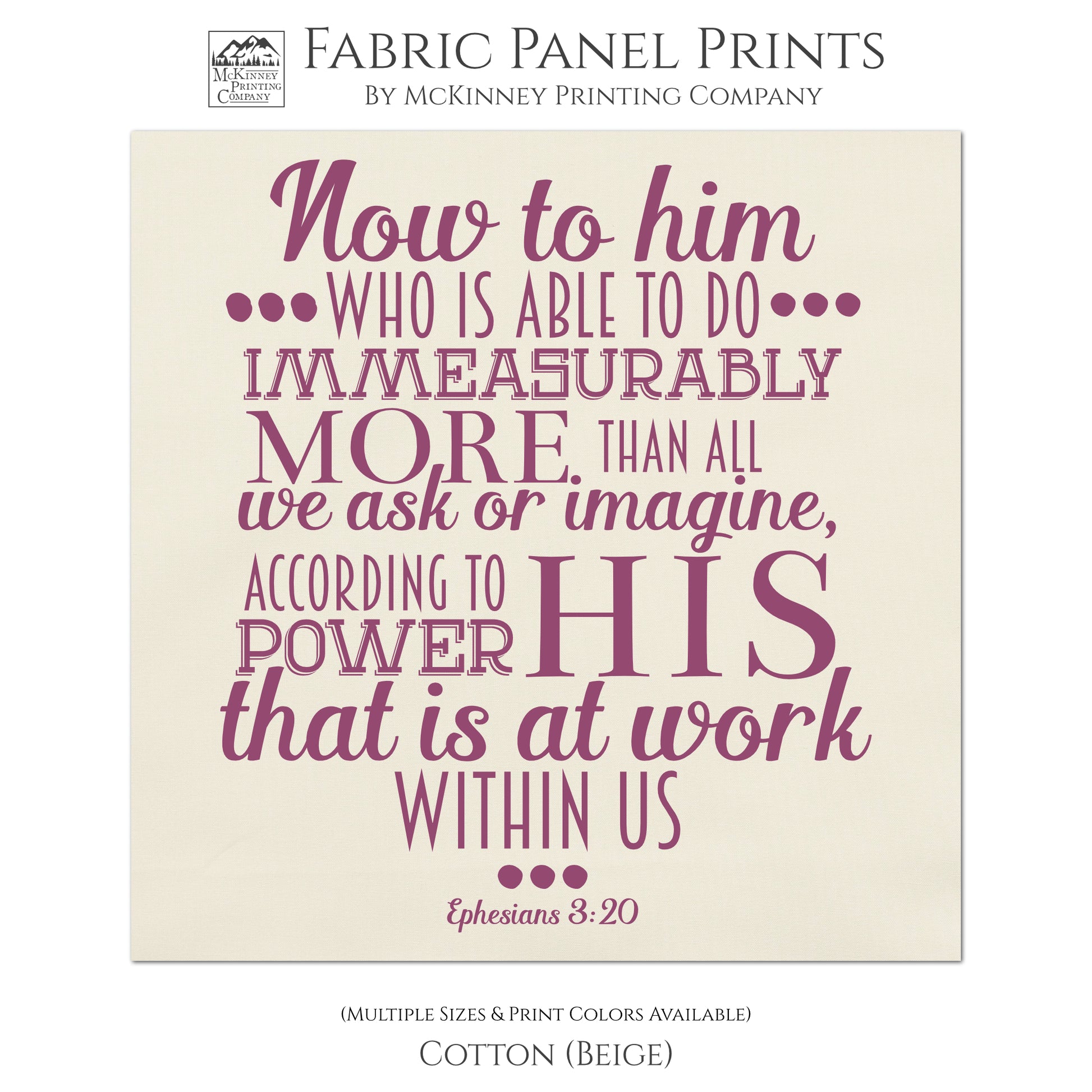 Now to him who is able to do immeasurably more than all we ask or imagine according to His power that is at work within us. - Ephesians 3 20 - Religious Fabric, Scripture Fabric, Quilting, Quilt Block, Sewing, Pillow, Wall Art - Cotton