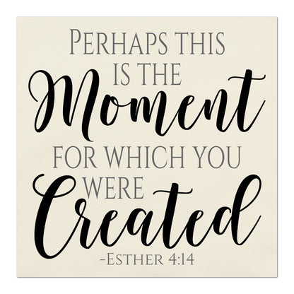 Perhaps this is the moment for which you were created - Esther 4 14, Religious Fabric, Scripture Fabric, Quilt Block, Large and Small, Wall Art