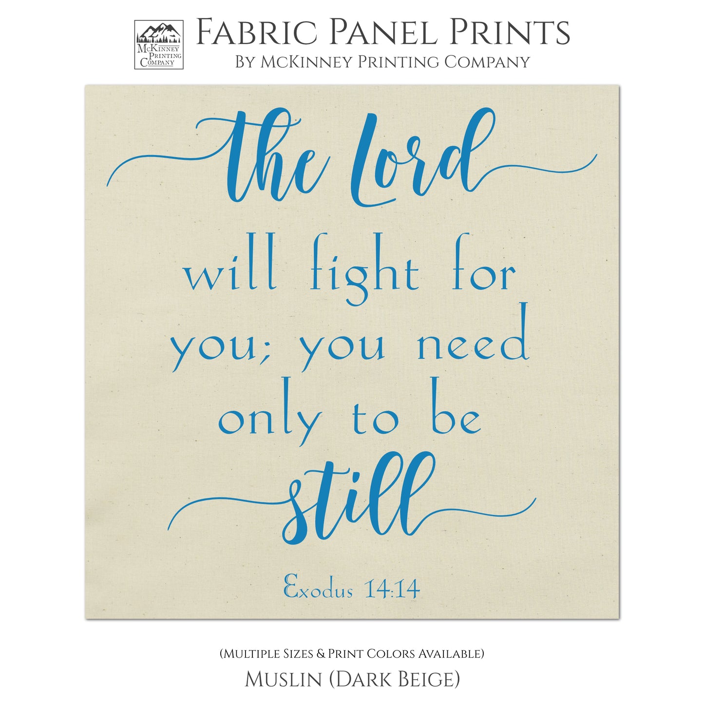 The Lord will fight for you; you need only to be still.  - Exodus 14 14, Scripture Fabric, Religious Fabric, Quilt Block, Fabric Panel, Craft Supplies, Sewing - Muslin