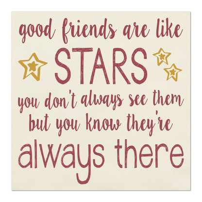 Good friends are like stars.  You don't always see them buy you know they're always there - Friendship fabric panel print, quilting, Inspirational, 