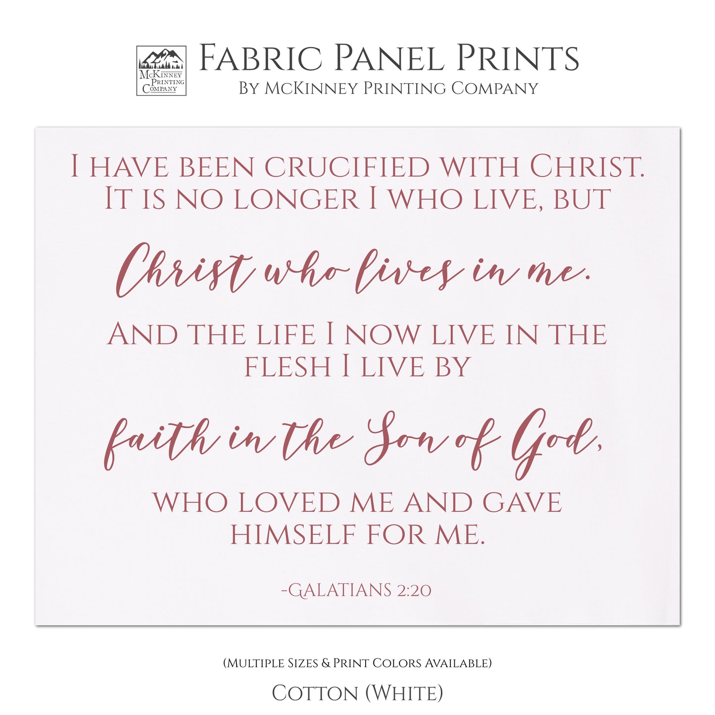 I have been crucified with Christ. It is no longer I who live, but, Christ who lives in me. And the life I now live in the flesh I live by faith in the Son of God, who loved me and gave himself for me. - Galatians 2:20, Religions Fabric, Scripture, Quilt Fabric Panel - Cotton, White