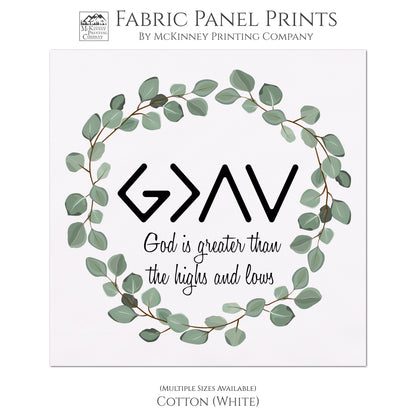 God is Greater than the Highs and Lows - Religious Fabric, Christian, Quilt Block, Wall Art - Quilting, Crafts, Pillow, Towel - Cotton, White