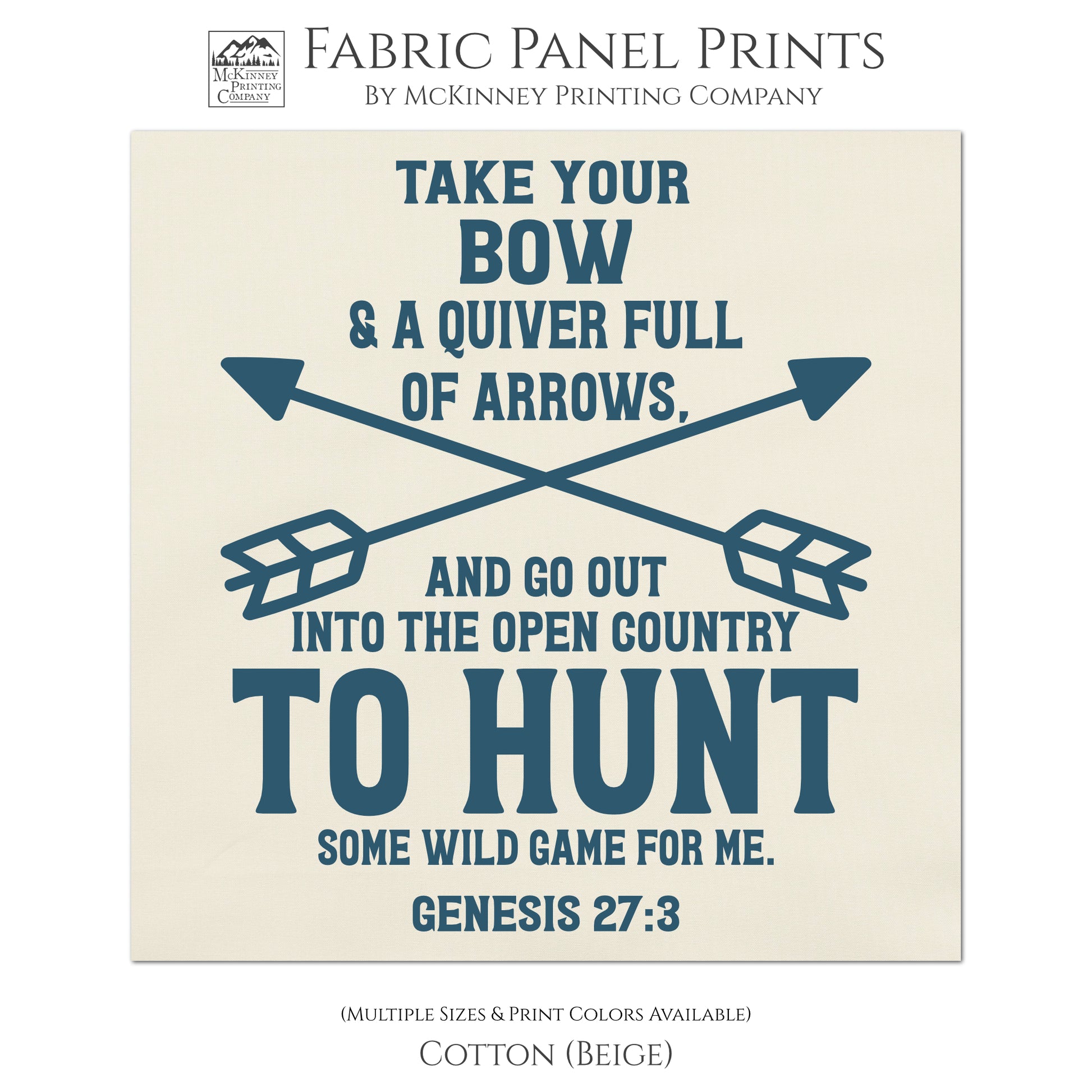 Take you box and a quiver full of arrows and go out into the open country to hunt some wild game for me. - Genesis 27:3 - Religious Fabric, Scripture Fabric, Hunting Fabric, Wall Art, Quilting, Quilt, Crafting, Quilt Block, Print - Cotton