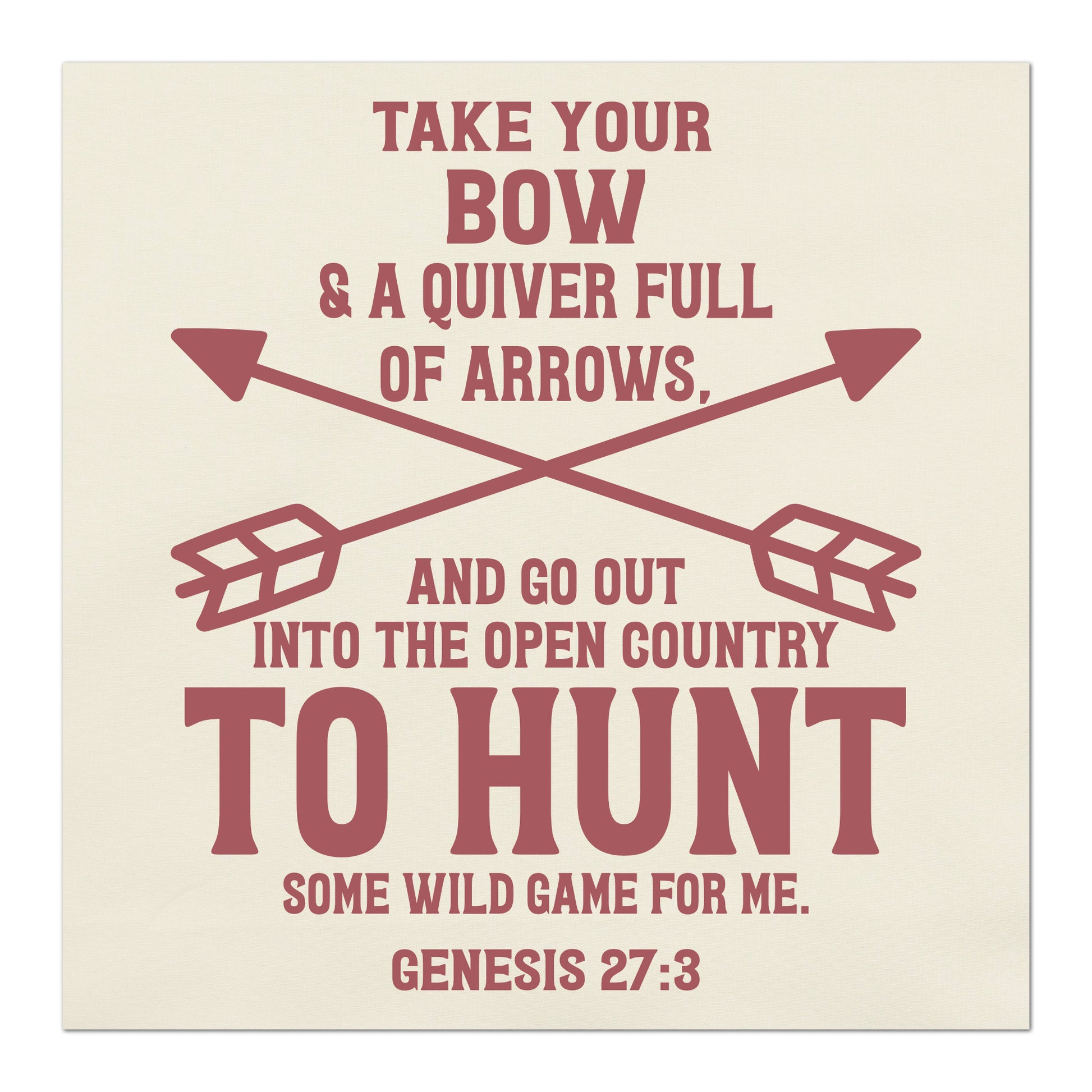 Take you box and a quiver full of arrows and go out into the open country to hunt some wild game for me.  - Genesis 27:3 - Religious Fabric, Scripture Fabric, Hunting Fabric, Wall Art, Quilting, Quilt, Crafting, Quilt Block, Print
