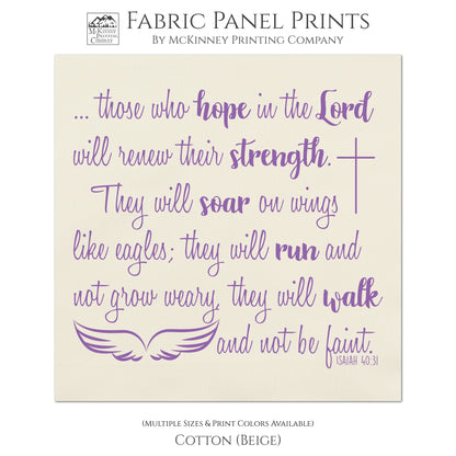 Isaiah 40:31 - Those who hope in the Lord will renew their strength.  They will soar on wings like eagles; they will run and not grow weary, they will walk and not be faint.  - Fabric Panel Print for Quilts  - Cotton