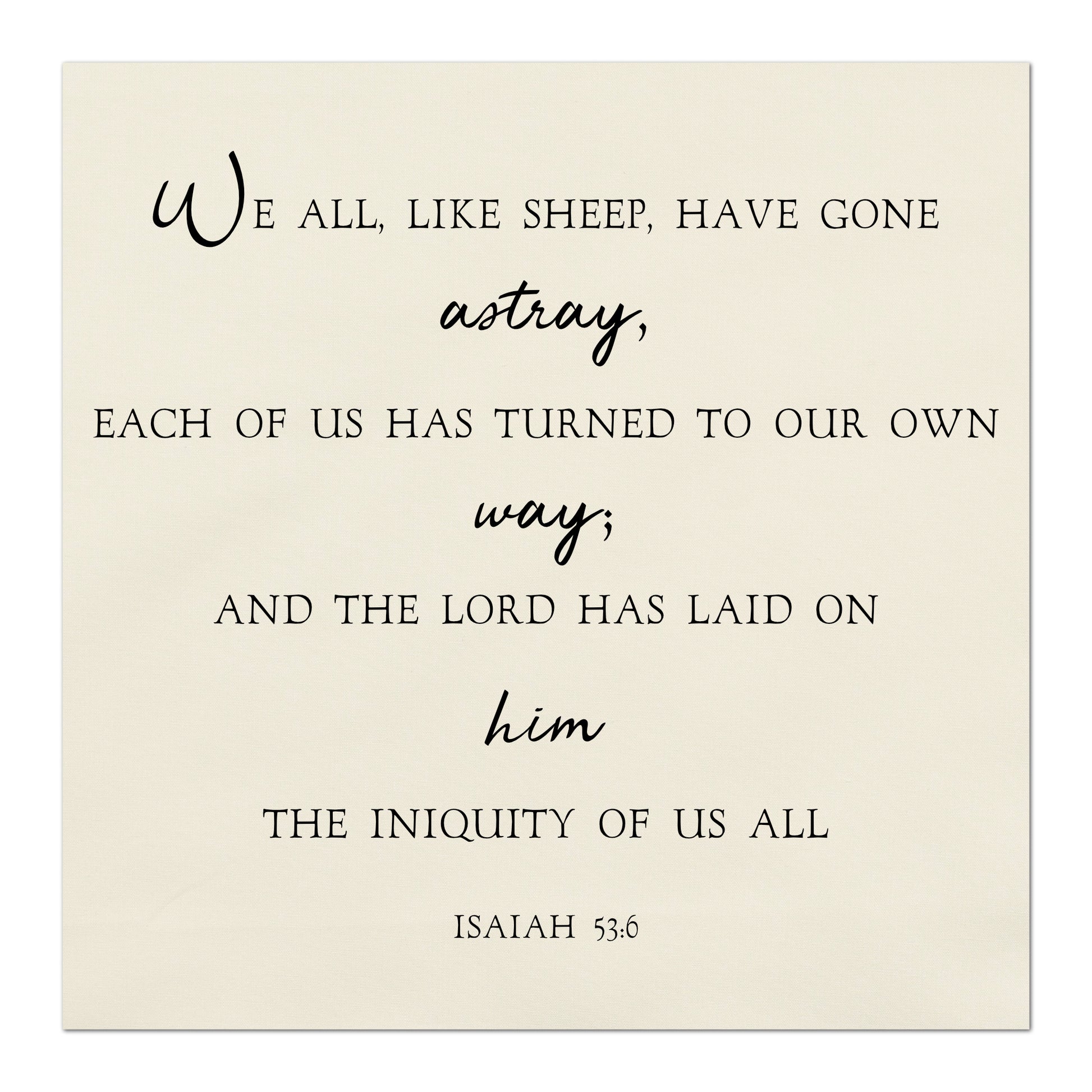 We all, like sheep, have gone astray, each of us has turned to our own way; and the Lord has laid on him the iniquity of us all - Isaiah 53 6. Small Print Quilt Fabric, Wall Art, Quilting Block