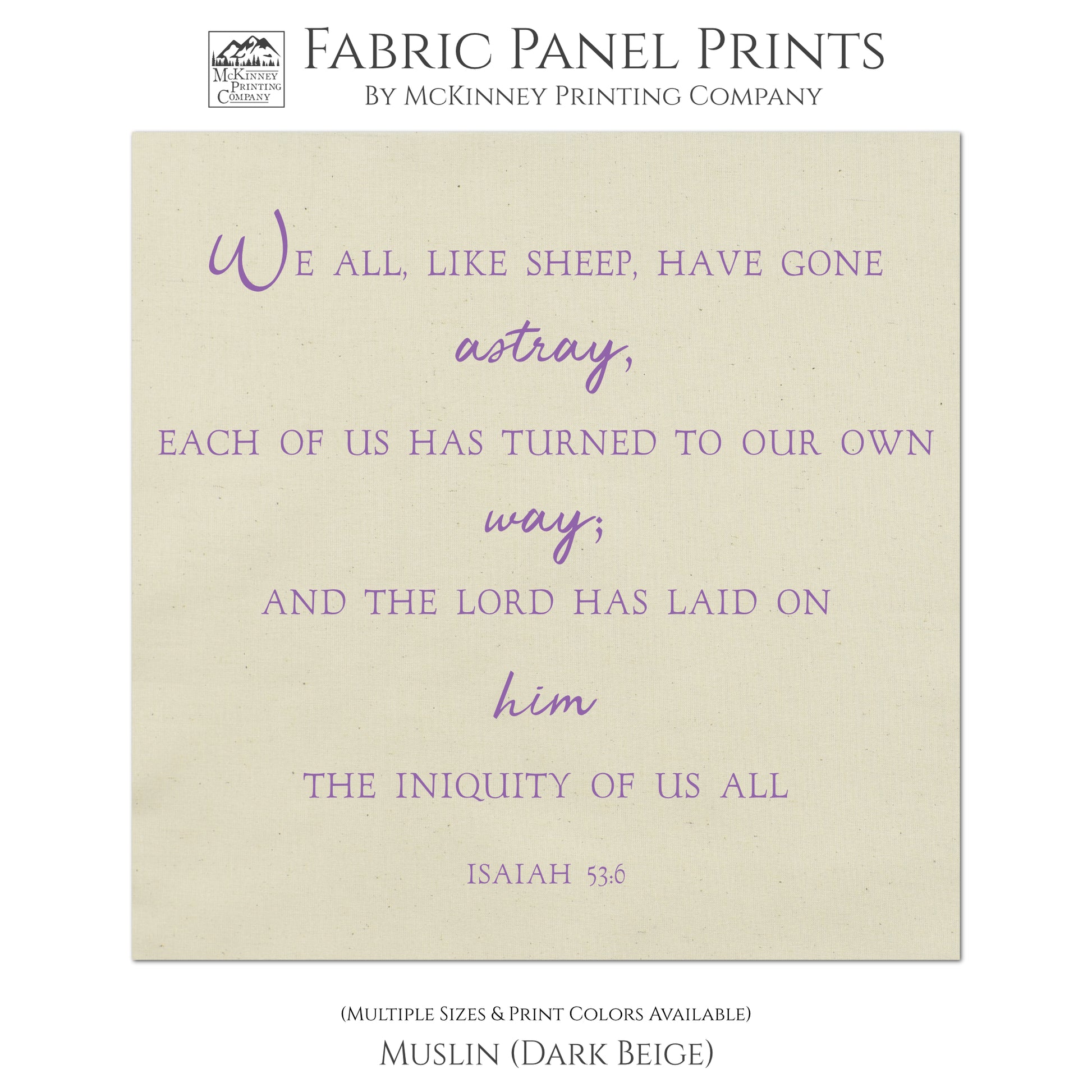 We all, like sheep, have gone astray, each of us has turned to our own way; and the Lord has laid on him the iniquity of us all - Isaiah 53 6. Small Print Quilt Fabric, Wall Art, Quilting Block - Muslin