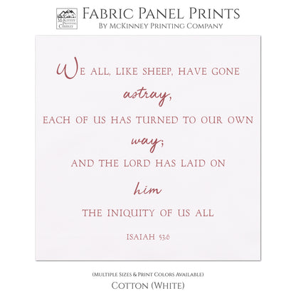 We all, like sheep, have gone astray, each of us has turned to our own way; and the Lord has laid on him the iniquity of us all - Isaiah 53 6. Small Print Quilt Fabric, Wall Art, Quilting Block - Cotton, White