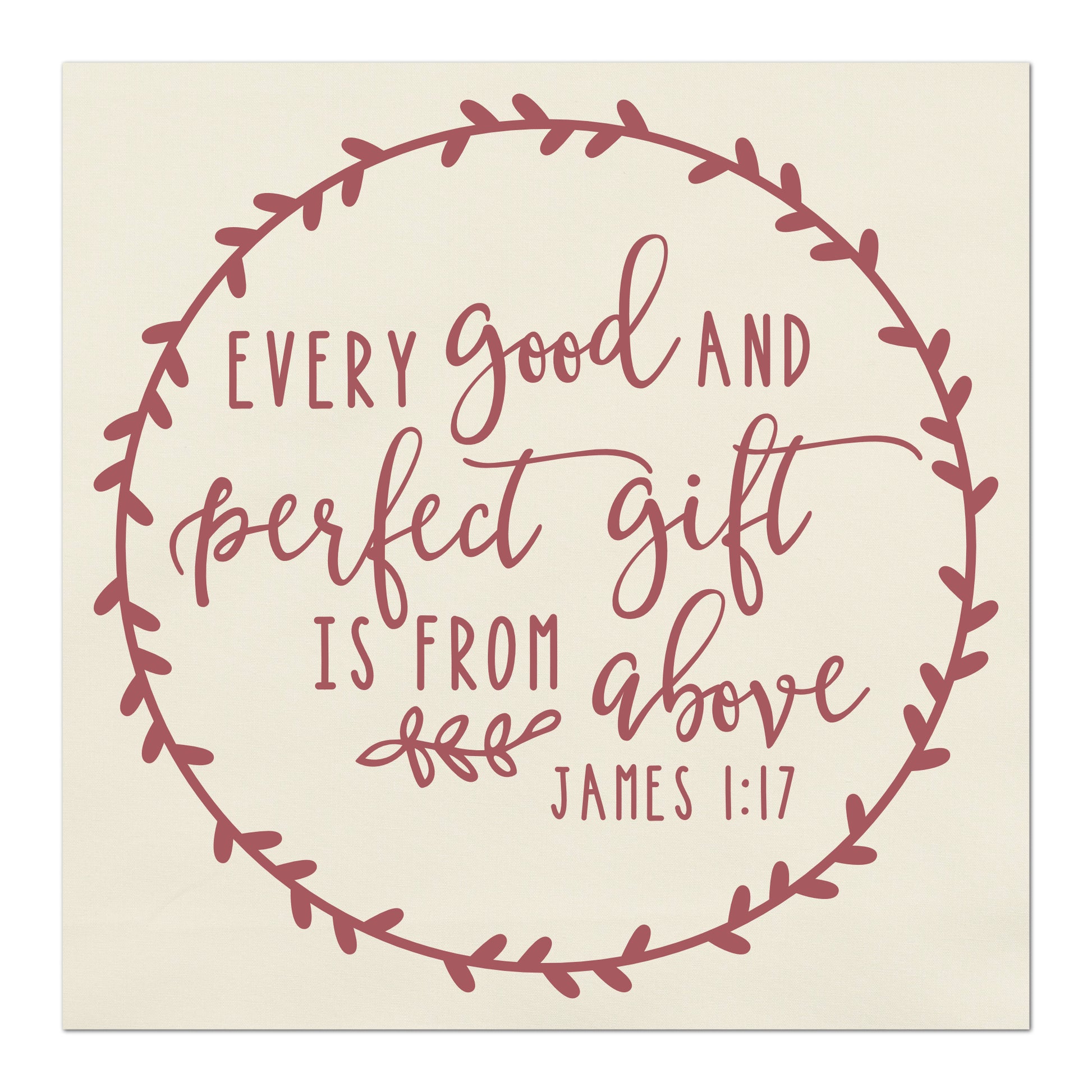 Every good and perfect gift is from above. - James 1 17, Fabric Panel Print, Quilt Block