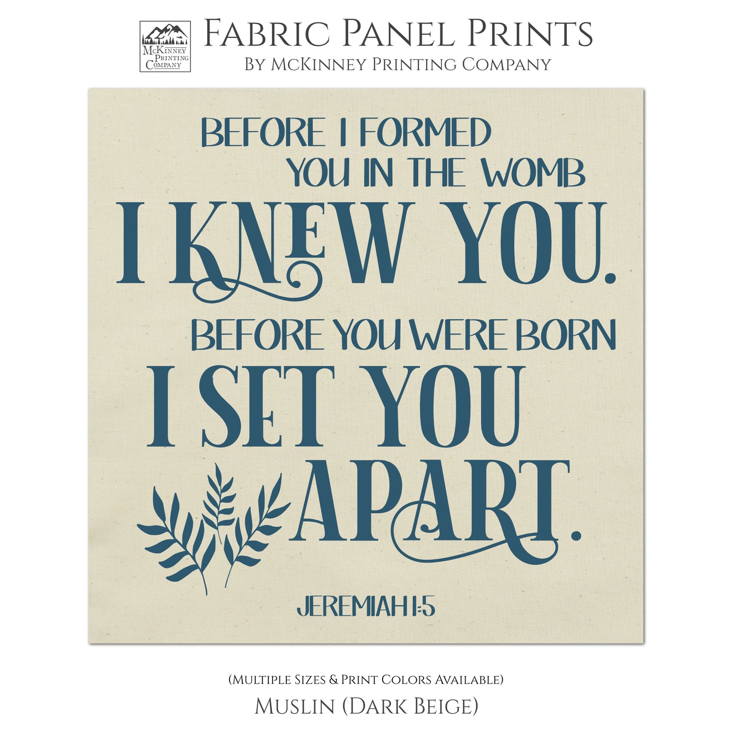 Before I formed you in the womb I knew you. Before you were born I set you apart. - Jeremiah1:5, Quilt Block, Fabric Panel Print - Muslin
