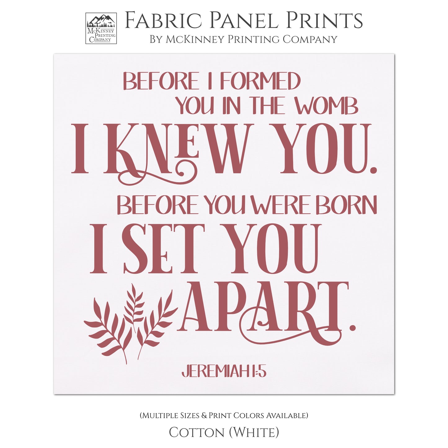 Before I formed you in the womb I knew you. Before you were born I set you apart. - Jeremiah1:5, Quilt Block, Fabric Panel Print - Cotton, White