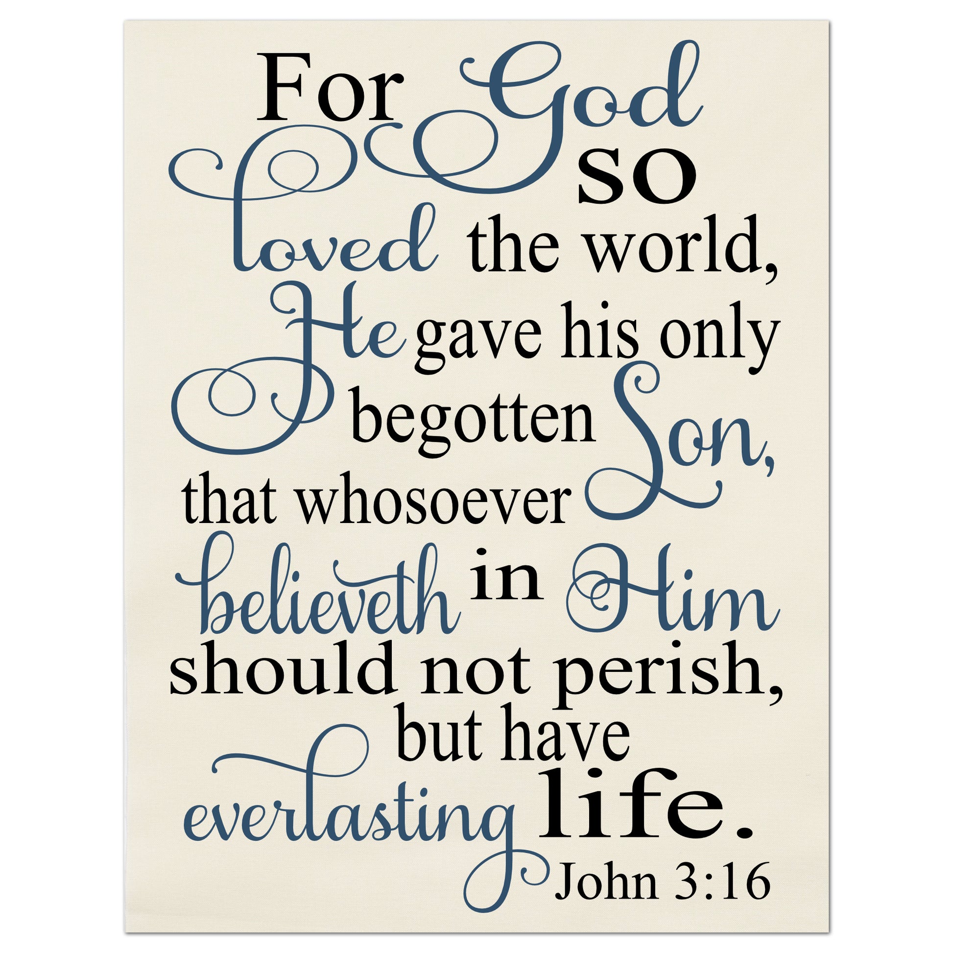 For God so loved the world, He gave his only begotten Son, that whosoever believeth in Him should not perish, but have everlasting life.  John 3:16, Fabric Panel Print, Wall Hanging, Quilt Block