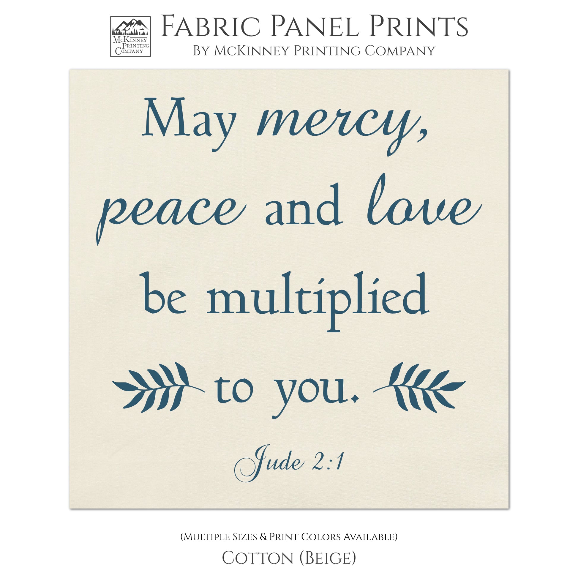 May mercy, peace and love be multiplied to you. Jude 2:1 - Religious Fabric, Christian Scripture, Large Quilt Block - Cotton