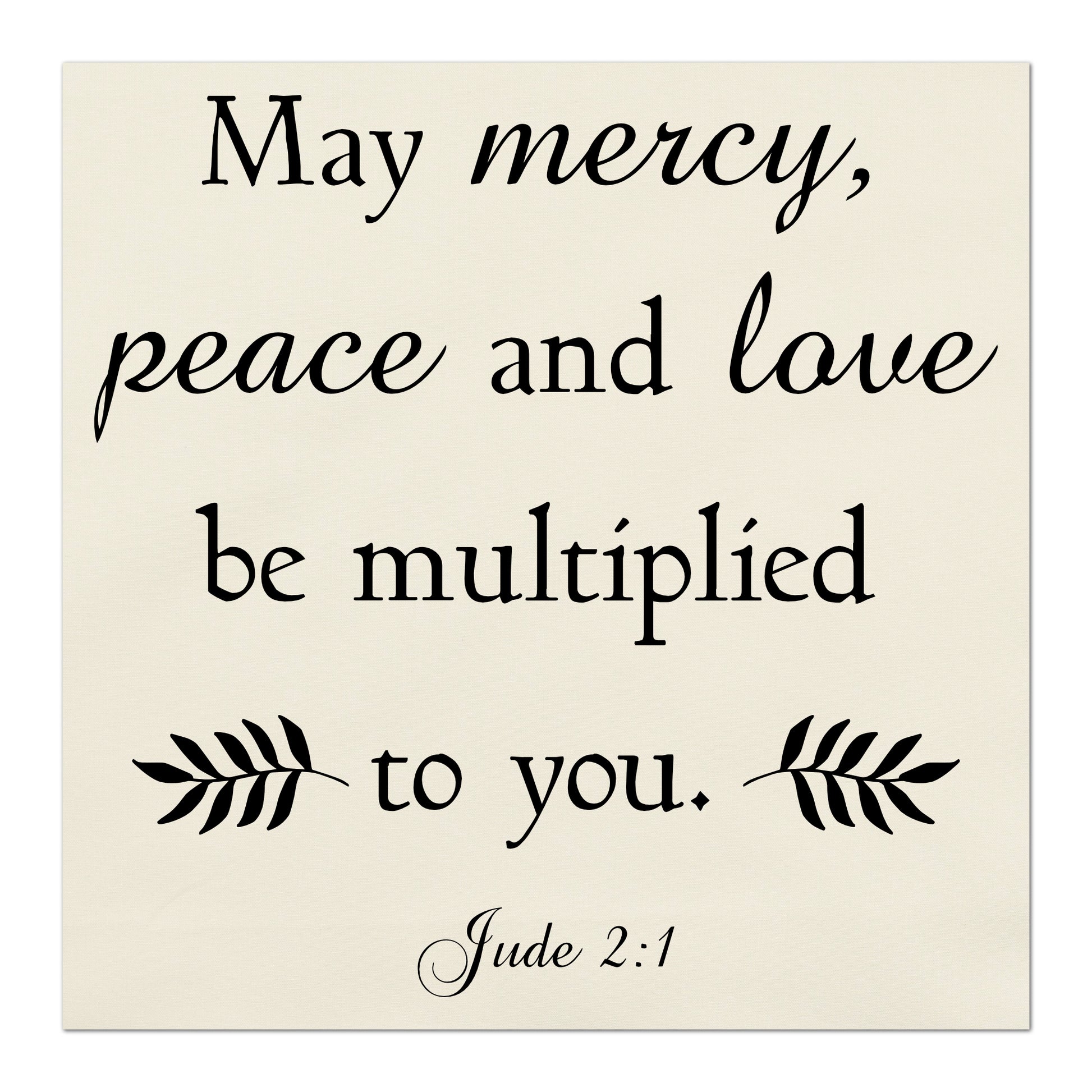 May mercy, peace and love be multiplied to you.  Jude 2:1 - Religious Fabric, Christian Scripture, Large Quilt Block