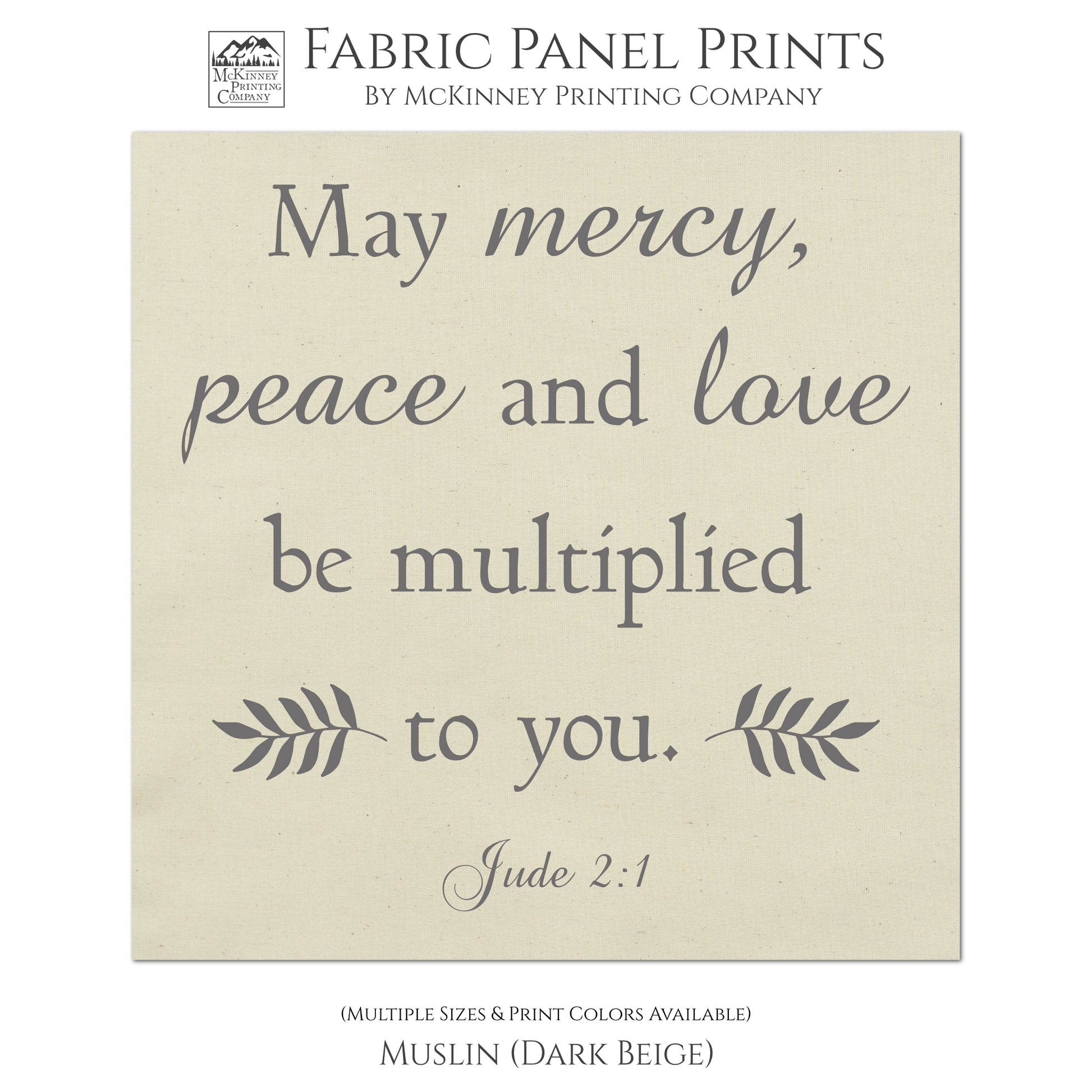 May mercy, peace and love be multiplied to you. Jude 2:1 - Religious Fabric, Christian Scripture, Large Quilt Block - Muslin