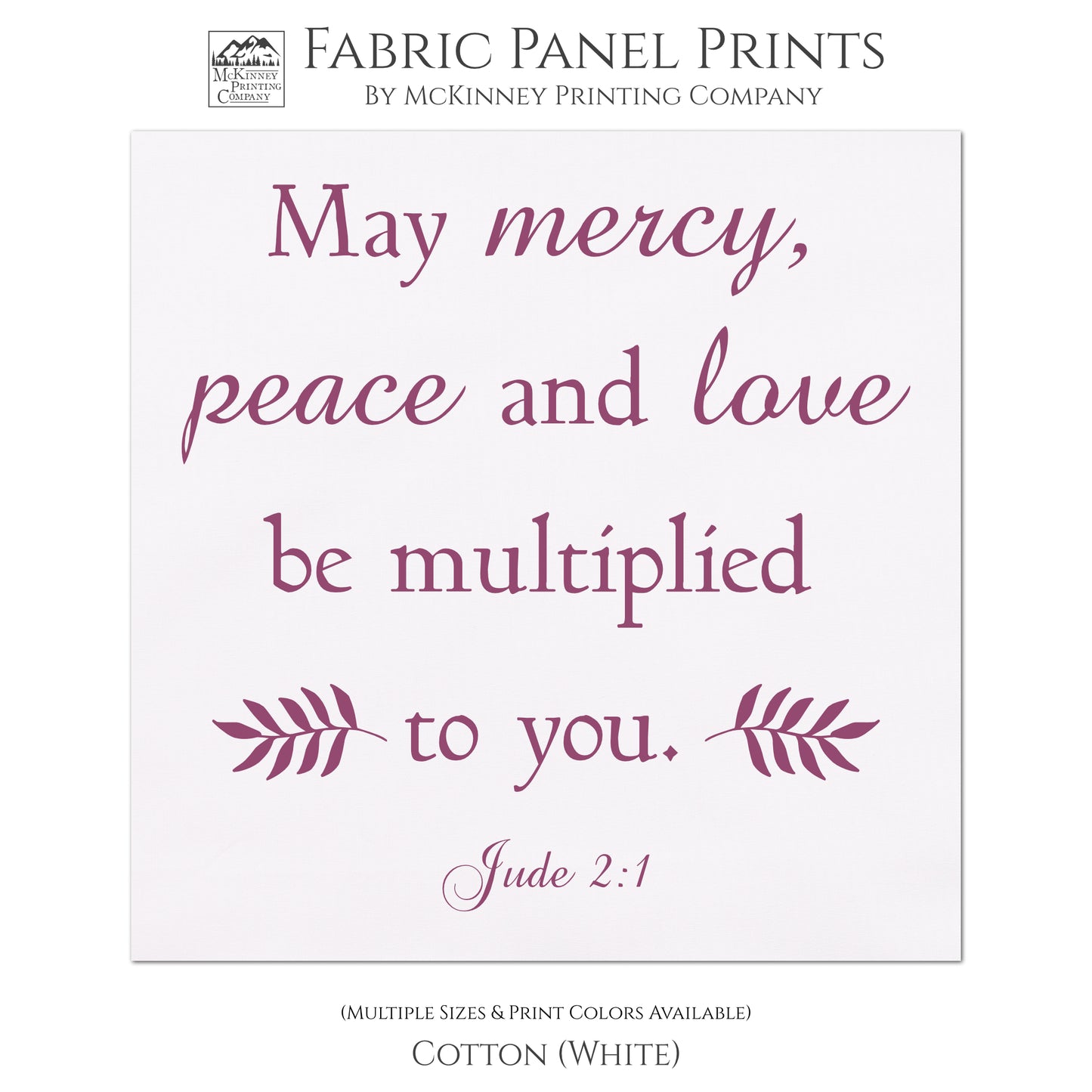 May mercy, peace and love be multiplied to you. Jude 2:1 - Religious Fabric, Christian Scripture, Large Quilt Block - Cotton, White