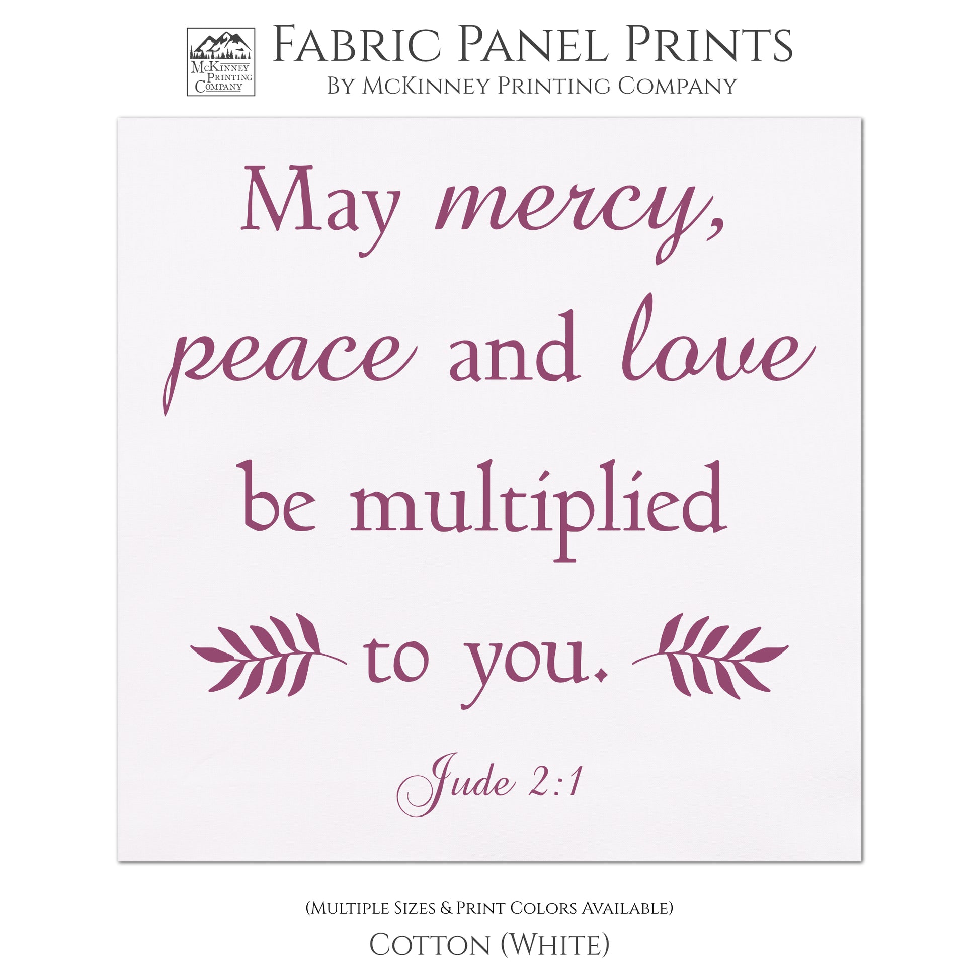 May mercy, peace and love be multiplied to you. Jude 2:1 - Religious Fabric, Christian Scripture, Large Quilt Block - Cotton, White