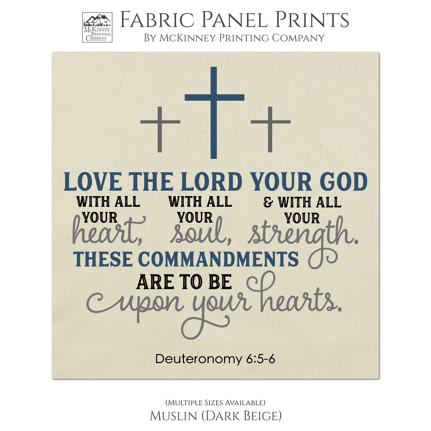 Deuteronomy 6:5 - 6, Love the Lord Your God, Scripture Fabric, Wall Art, Decor, Sewing, Materials, Craft - Muslin