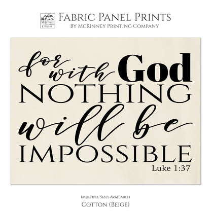 For with God Nothing will be impossible. Luke 1 37, Bible Verse Wall Art, Fabric Panel Print, Quilt Block - Cotton