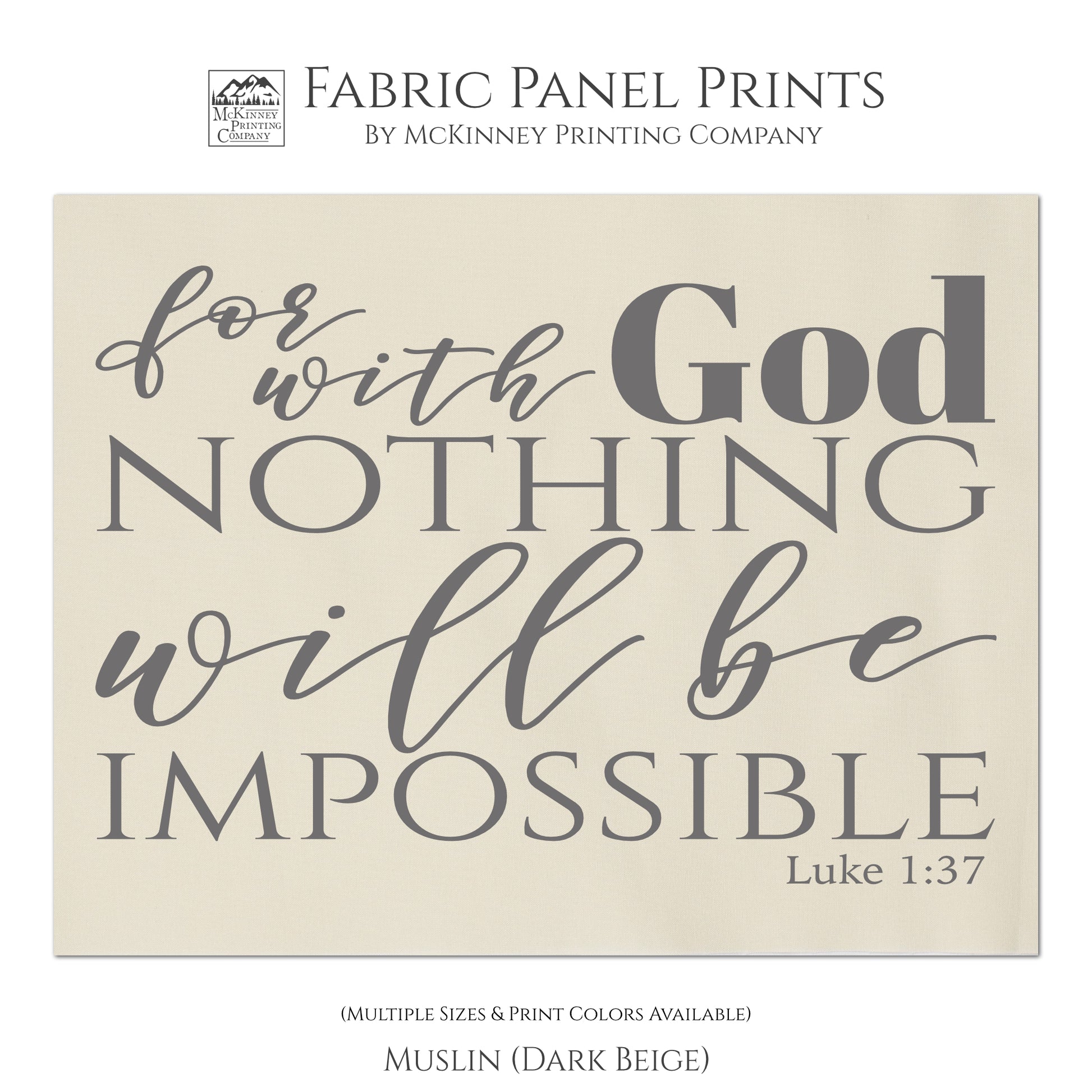 For with God Nothing will be impossible. Luke 1 37, Bible Verse Wall Art, Fabric Panel Print, Quilt Block - Muslin