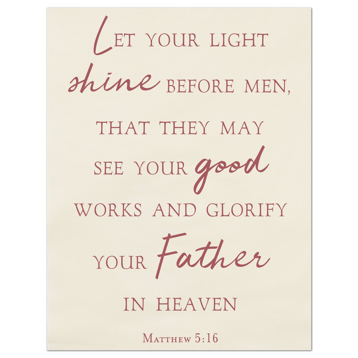 Let your light shine before men, that they may see your good works and glorify your Father in heaven. - Matthew 5 16, Fabric Panel Print