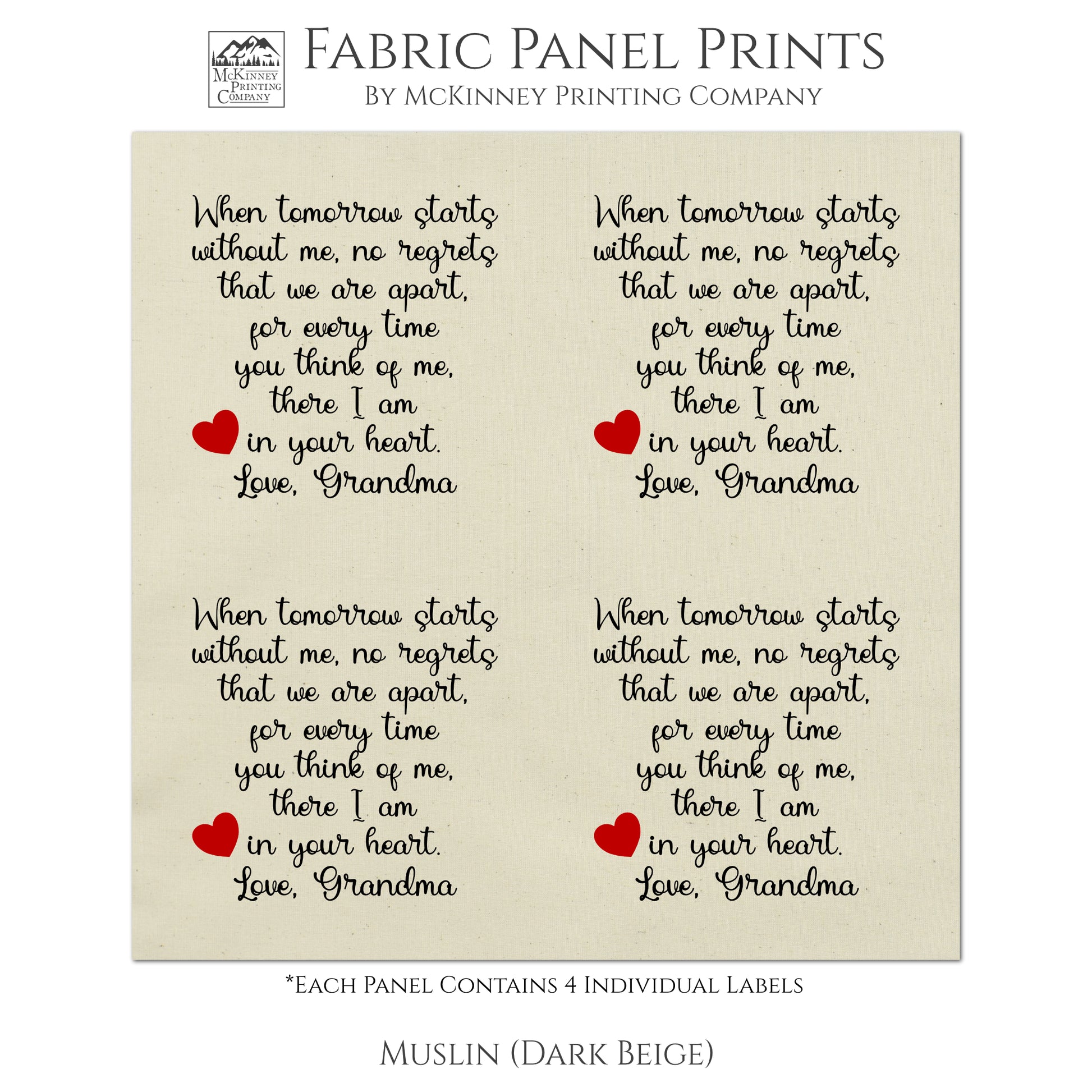 Memory Pillow - When tomorrow starts without me, no regrets that we are apart, for every time you think of me, there I am in your heart - Personalized Tags - Muslin