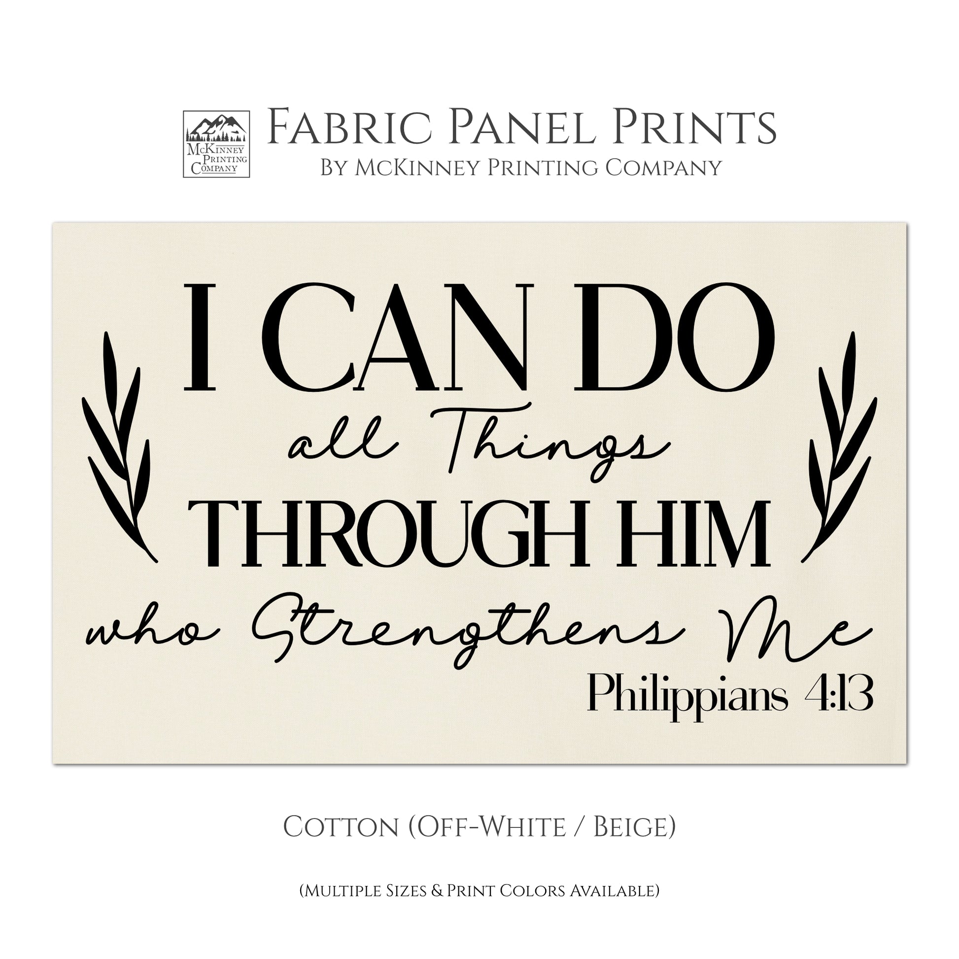 I can do all things through Him who strengthens me. Philippians 4 13 - Fabric Panel Print, Scripture Fabric, Religious Fabric, Quilt Block - Cotton