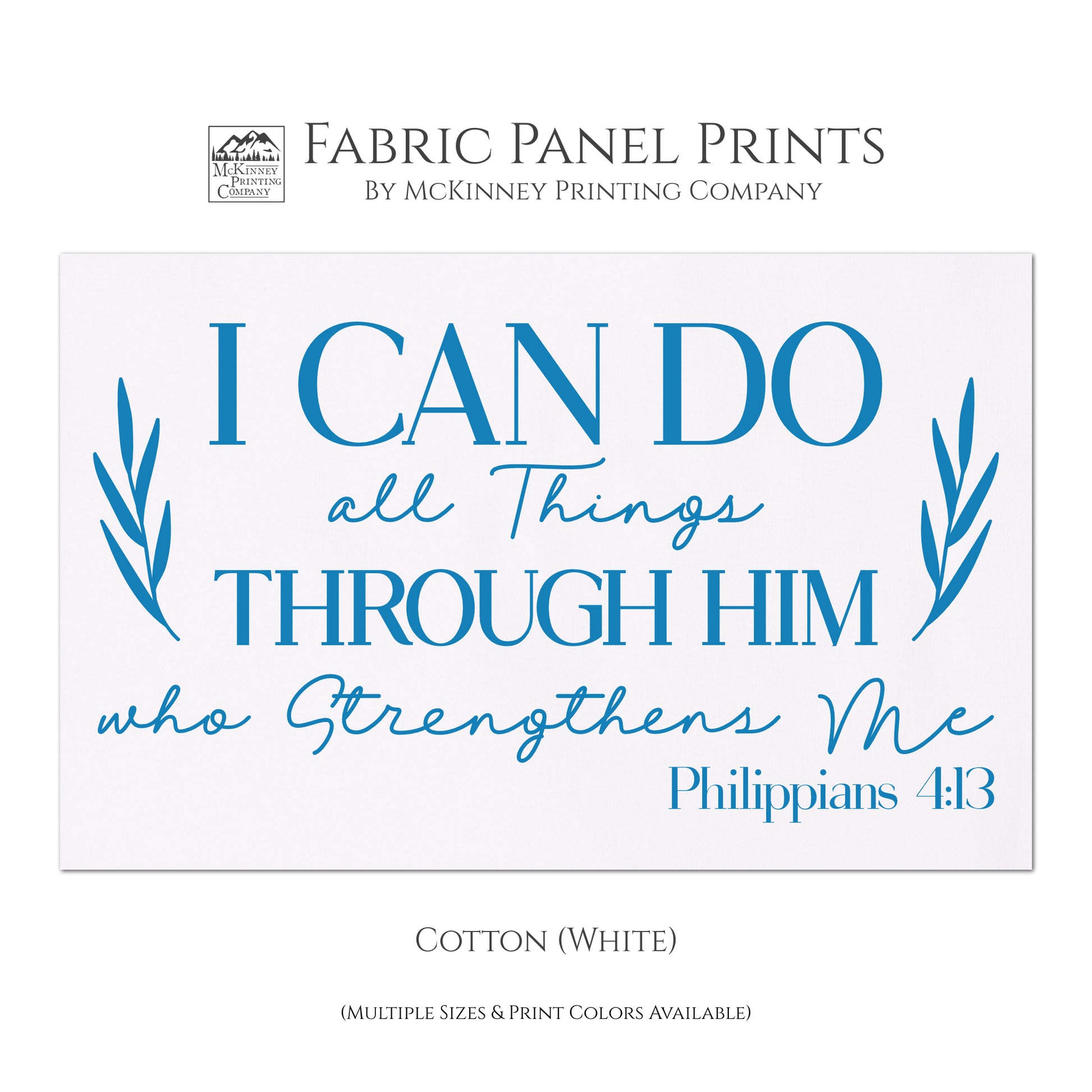 I can do all things through Him who strengthens me. Philippians 4 13 - Fabric Panel Print, Scripture Fabric, Religious Fabric, Quilt Block - Cotton, White