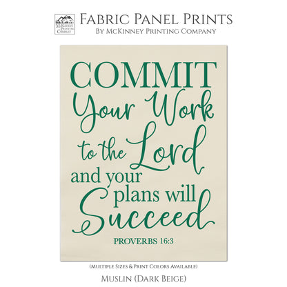 Commit you work to the Lord and you plans will succeed. - Proverbs 16:3, Fabric Panel Print, Quilt Block, Scripture Fabric - Muslin