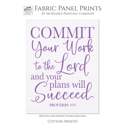 Commit you work to the Lord and you plans will succeed. - Proverbs 16:3, Fabric Panel Print, Quilt Block, Scripture Fabric - Cotton, White