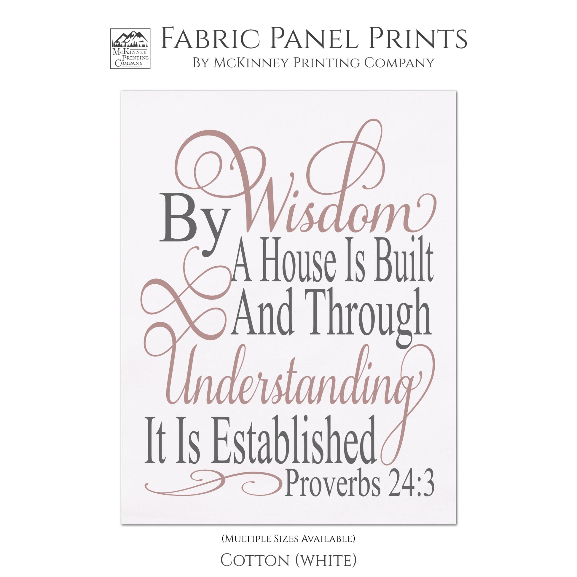 By wisdom a house is built and through understanding it is established. - Proverbs 24 3, Fabric Panel Print, Scripture Fabric, Religious, Bible Verse Wall Art - Cotton, White