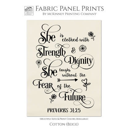 She is clothed with strength and dignity. She Laughs without the fear of the future - Proverbs 31:25 - Fabric Panel Print, Quilt Block, Religious, Scripture, Christian - Cotton