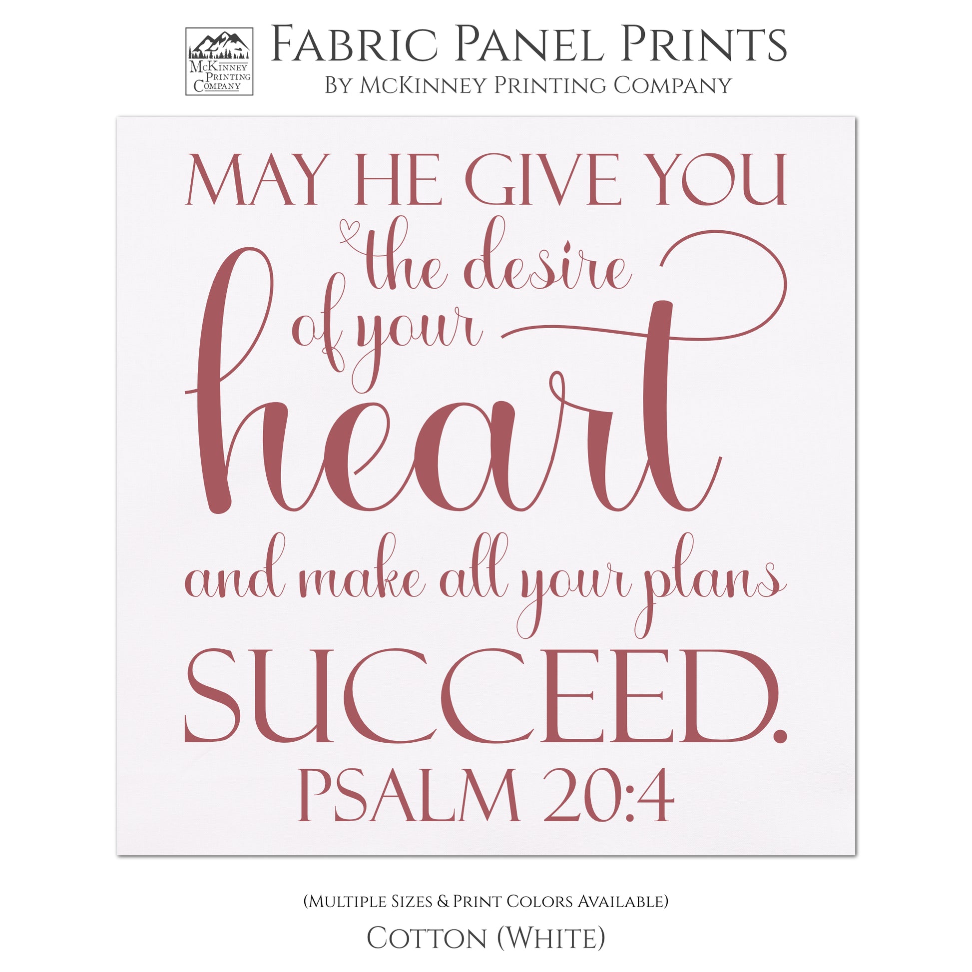 May He give you the desire of your heart and make all your plans succeed - Psalm 20:4 - Religious Fabric, Wall Hanging, Quilt Block, Sewing Craft, Pillow - Cotton, White