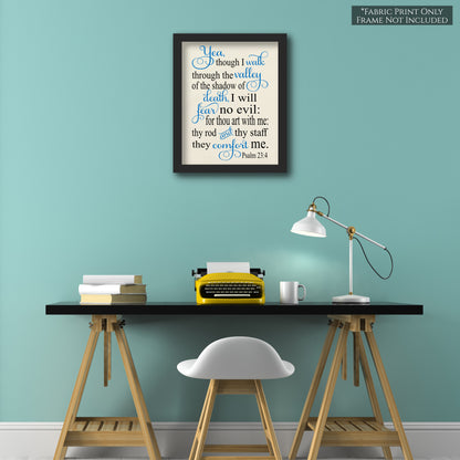 Yea, though I walk through the valley of the shadow of death, I will fear no evil: for thou art with me: they rod and they staff they comfort me - Psalm 23:4 - Scripture Fabric, Panel, Quilt Block - Wall Art