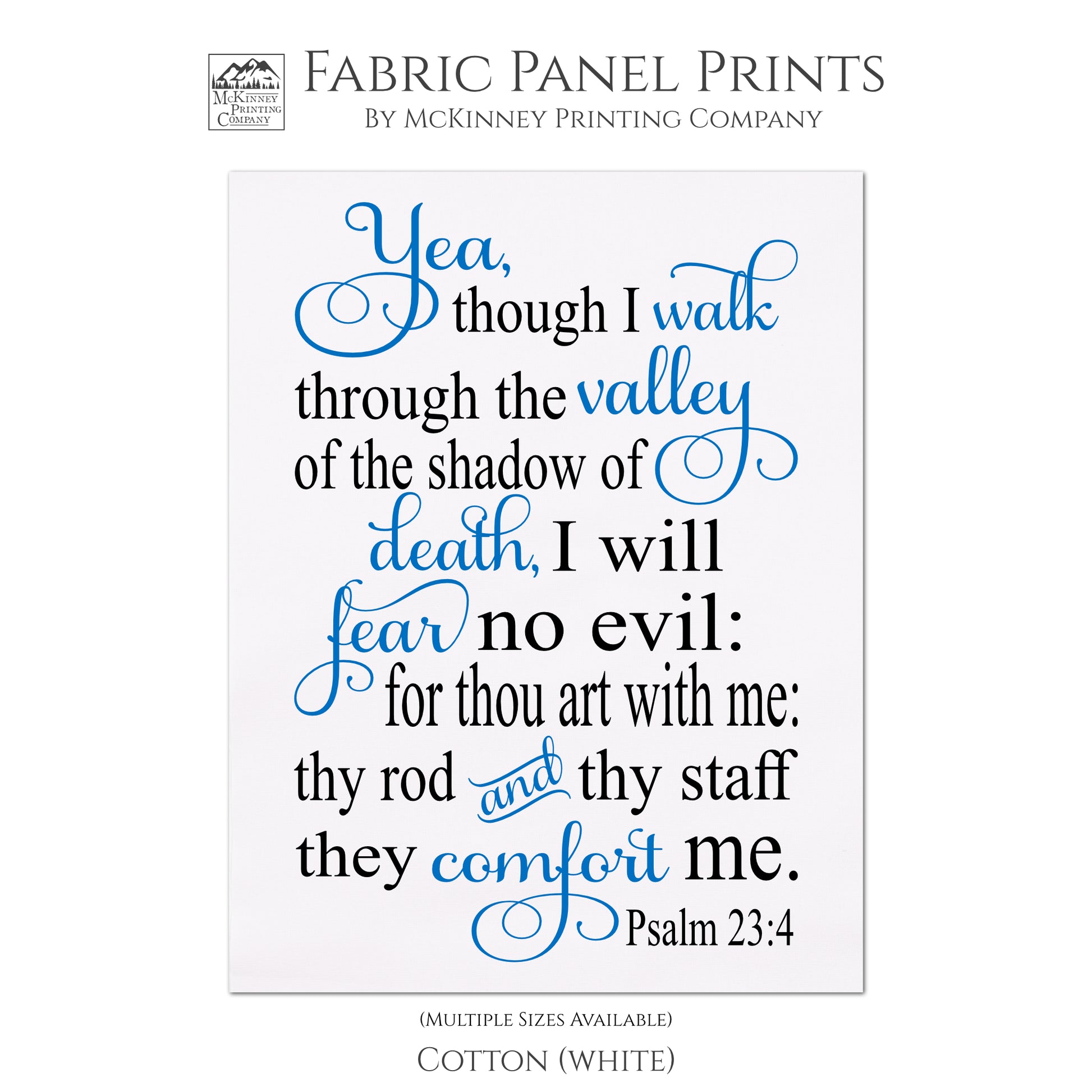 Yea, though I walk through the valley of the shadow of death, I will fear no evil: for thou art with me: they rod and they staff they comfort me - Psalm 23:4 - Scripture Fabric, Panel, Quilt Block - Cotton, White